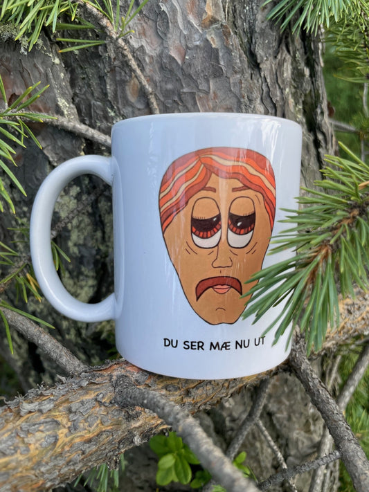 Du ser mæ nu ut